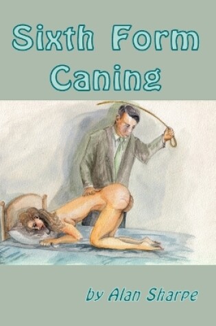 Cover of Sixth Form Caning