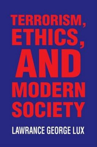 Cover of Terrorism, Ethics, and Modern Society