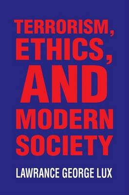 Book cover for Terrorism, Ethics, and Modern Society