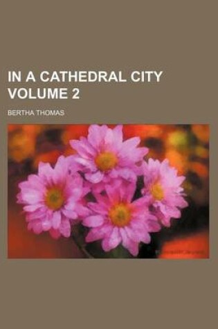 Cover of In a Cathedral City Volume 2