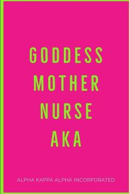 Book cover for Goddess Mother Nurse AKA
