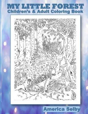 Book cover for MY LITTLE FOREST Children's and Adult Coloring Book