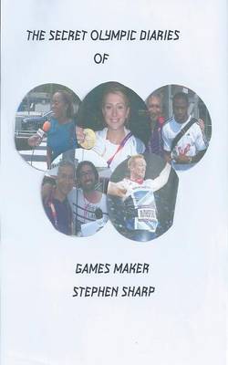 Book cover for The Secret Olympic Diaries of Games Maker Stephen Sharp