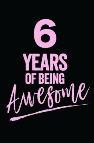 Cover of 6 Years Of Being Awesome Pink