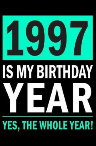Cover of 1997 Is My Birthday Year
