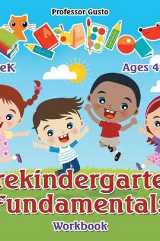 Cover of Prekindergarten Fundamentals Workbook PreK - Ages 4 to 5