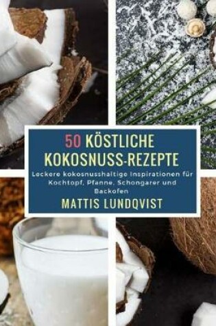 Cover of 50 K stliche Kokosnuss-Rezepte