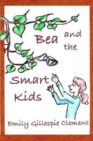 Cover of Bea and the Smart Kids