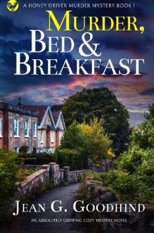 Cover of MURDER, BED & BREAKFAST an absolutely gripping cozy mystery novel