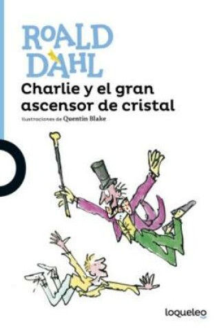 Cover of Charlie y el gran ascensor de cristal