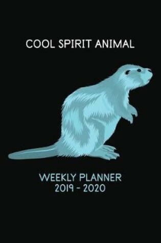 Cover of Cool Spirit Animal Weekly Planner 2019 - 2020