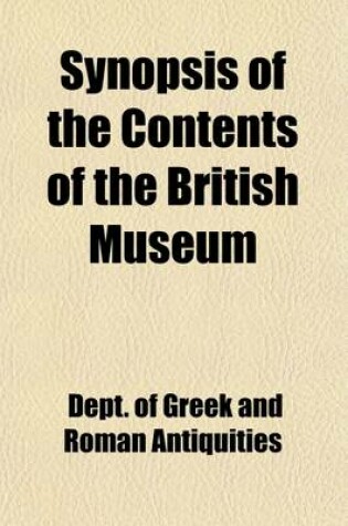Cover of Synopsis of the Contents of the British Museum (Volume 1); The Sculptures of the Parthenon. Elgin Room