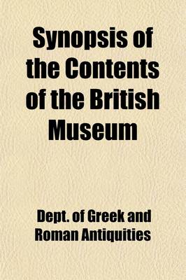 Book cover for Synopsis of the Contents of the British Museum (Volume 1); The Sculptures of the Parthenon. Elgin Room