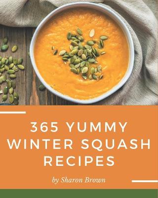 Book cover for 365 Yummy Winter Squash Recipes