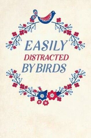 Cover of Easily Distracted By Birds