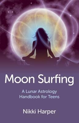 Book cover for Moon Surfing – A Lunar Astrology Handbook for Teens