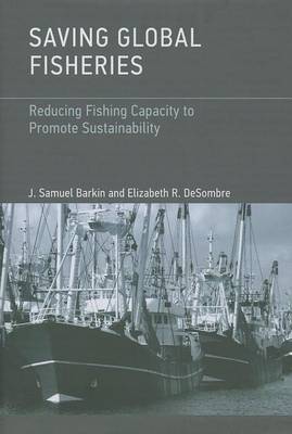 Book cover for Saving Global Fisheries: Reducing Fishing Capacity to Promote Sustainability