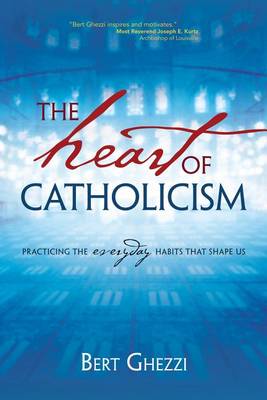 Book cover for The Heart of Catholicism