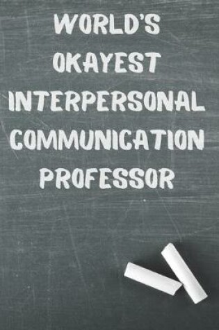 Cover of World's Okayest Interpersonal Communication Professor