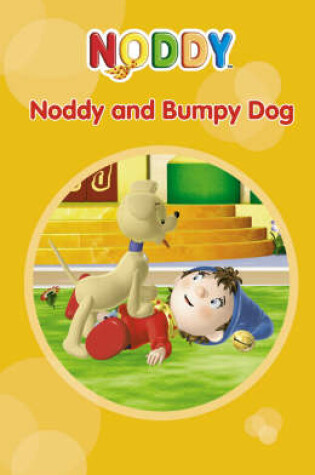 Cover of Noddy and Bumpy Dog