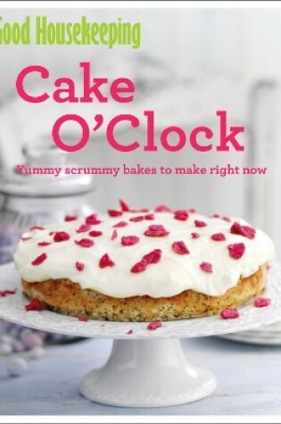 Cover of Good Housekeeping Cake O'Clock