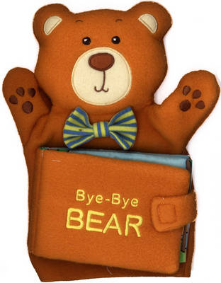 Book cover for Bye-Bye Bear: A Hand-Puppet Cloth Book!