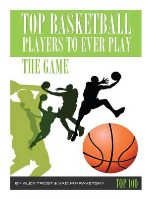 Book cover for Top Basketball Players to Ever Play the Game