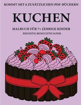 Cover of Malbuch für 7+ jährige Kinder (Kuchen)