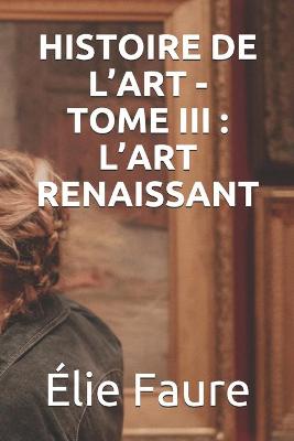 Book cover for Histoire de l'Art - Tome III