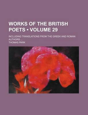 Book cover for Works of the British Poets (Volume 29); Including Translations from the Greek and Roman Authors