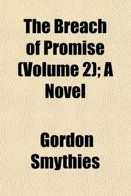 Book cover for The Breach of Promise (Volume 2); A Novel