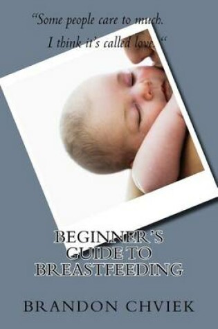 Cover of Beginner's Guide to Breastfeeding