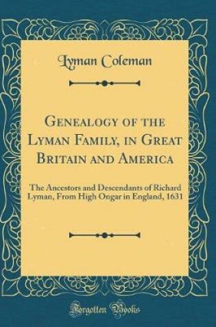Cover of Genealogy of the Lyman Family, in Great Britain and America