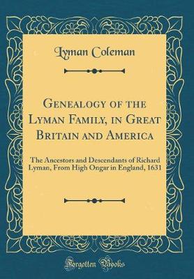 Book cover for Genealogy of the Lyman Family, in Great Britain and America