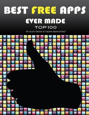 Book cover for Best Free Apps Ever Made: Top 100