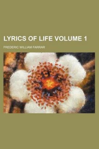 Cover of Lyrics of Life Volume 1