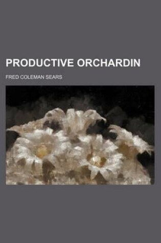 Cover of Productive Orchardin