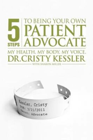 Cover of 5 S.T.E.P.S. to Being Your Own Patient Advocate