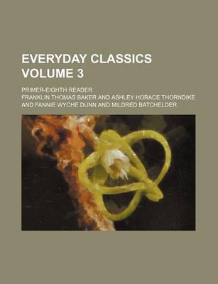Book cover for Everyday Classics Volume 3; Primer-Eighth Reader