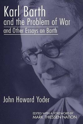 Book cover for Karl Barth and the Problem of War, and Other Essays on Barth