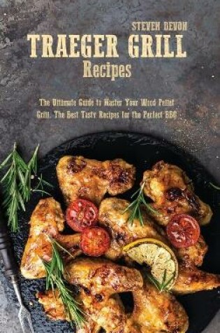 Cover of Traeger Grill Recipes