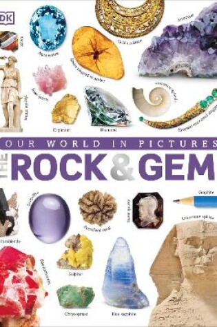 Cover of Our World in Pictures: The Rock and Gem Book