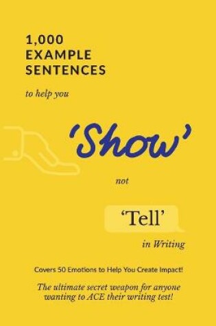 Cover of 1,000 Example Sentences to Help You 'Show' Not 'Tell' in Writing