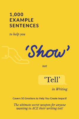 Book cover for 1,000 Example Sentences to Help You 'Show' Not 'Tell' in Writing