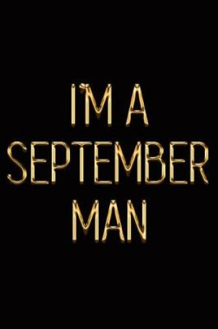 Cover of I'm a September Man