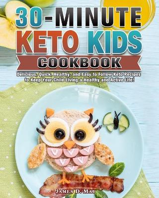 Cover of 30-Minute Keto Kids Cookbook