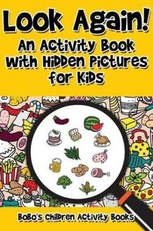 Cover of Look Again! an Activity Book with Hidden Pictures for Kids