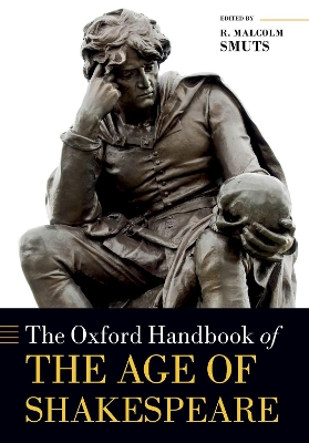 Book cover for The Oxford Handbook of the Age of Shakespeare