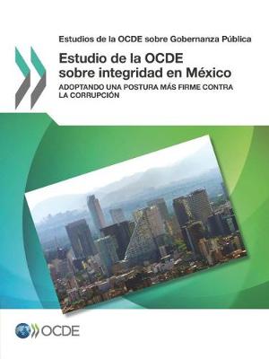 Book cover for Estudios de la OCDE sobre Gobernanza Publica Estudio de la OCDE sobre integridad en Mexico