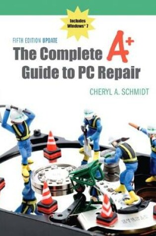 Cover of Complete A+ Guide to PC Repair, Fifth Edition Update, The (2-download)